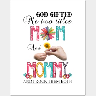 Vintage God Gifted Me Two Titles Mom And Mommy Wildflower Hands Flower Happy Mothers Day Posters and Art